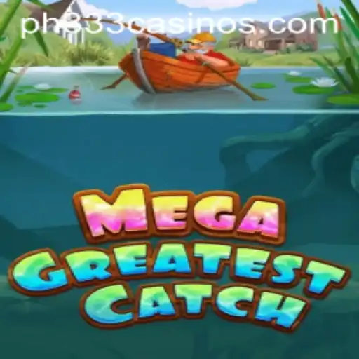 Embark on an Exciting Adventure with MegaGreatestCatch: A Thrilling Game Experience